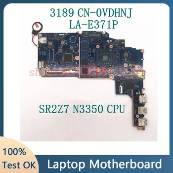 CN-0VDHNJ 0VDHNJ VDHNJ С процессором SR2Z7 N3350 Для материнской платы ноутбука Dell Latitude 3189 CAV00/CAV10 LA-E371P 100% Полностью протестирован.