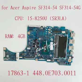 17863-1 Материнская плата для ноутбука Acer Aspire SF314-54 Материнская плата Процессор: I5-8250U SR3LA Оперативная память: 4G 100% Тест в порядке