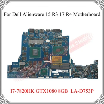 Материнская плата для ноутбука Dell Alienware 15 R3 17 R4 8WCKC D91R7 Логическая плата I7-7820HK GTX1080 8GB LA-D753P N17E-G3-A1 Основная плата