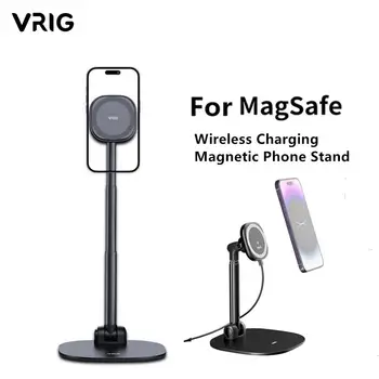 Настольная беспроводная зарядка VRIG, магнитная подставка для телефона Magsafe, держатель для телефона Iphone 14 13 12 Серии, крепление для телефона Android