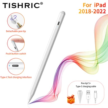 Сенсорная ручка TISHRIC Для планшета С емкостным экраном, Ручки для рисования Сенсорным Карандашом, Поддерживаемые модели на 2018-2022 годы, Аксессуары для Apple iPad