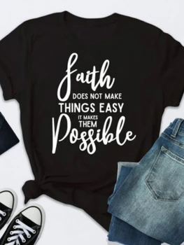 Женская футболка с буквенным принтом Faith Possible, Короткий рукав, O-Образный вырез, Свободная футболка, Женская Летняя женская футболка, Топы Camisetas Mujer
