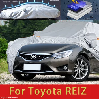 Для Toyota Reiz подходят наружные защитные чехлы для автомобиля, снежный покров, солнцезащитный козырек, водонепроницаемые пылезащитные внешние автомобильные аксессуары